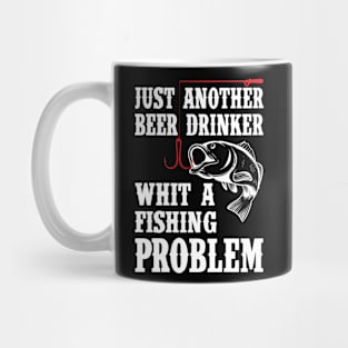 Fishing Problem Just another Beer Drinker Mug